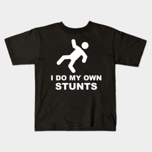 I Do My Own Stunts Funny Clumsy Stick Man Kids T-Shirt